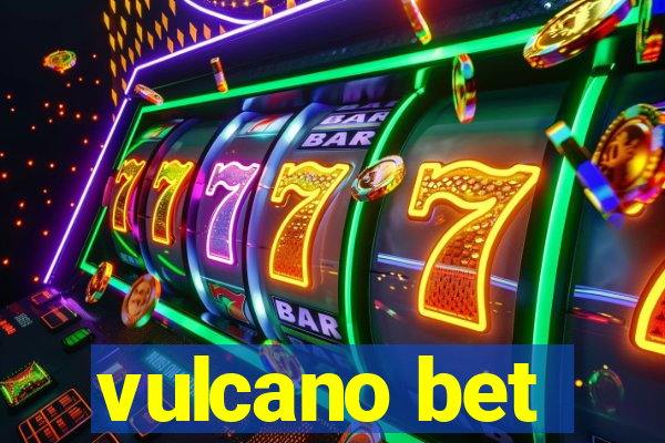 vulcano bet